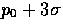 $p_{0} +
3 \sigma$